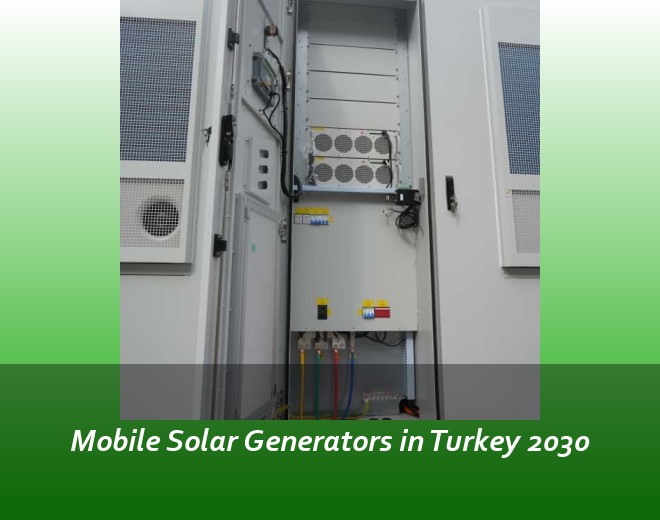 Mobile Solar Generators in Turkey 2030